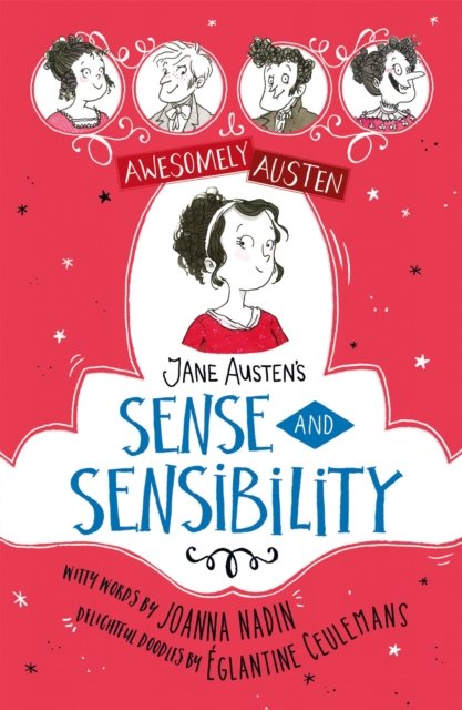 Awesomely Austen - Illustrated and Retold: Jane Austen''s Sense and Sensibility