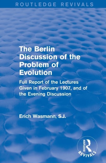 The Berlin Discussion of the Problem of Evolution
