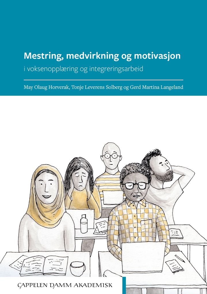 Mestring, medvirkning og motivasjon - i voksenopplæring og integreringsarbeid