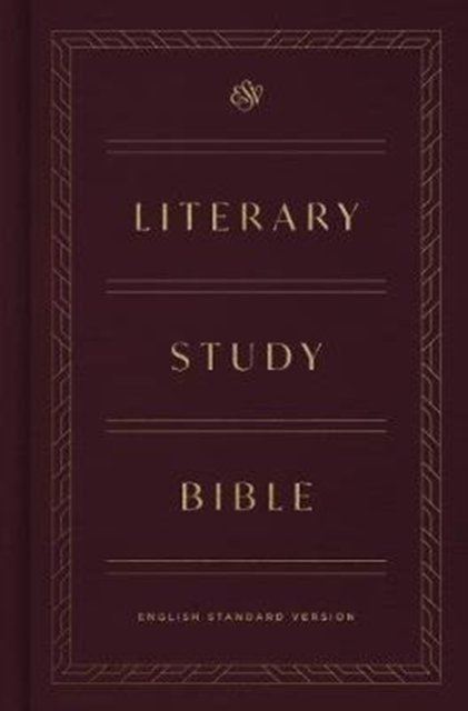 ESV Literary Study Bible