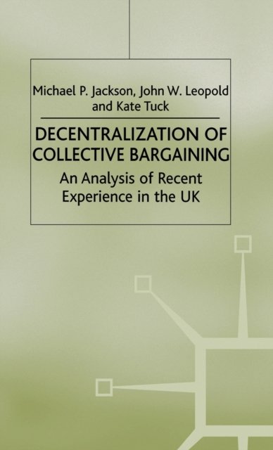 Decentralization of Collective Bargaining