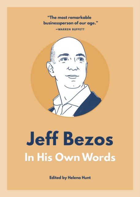 Jeff Bezos: In His Own Words