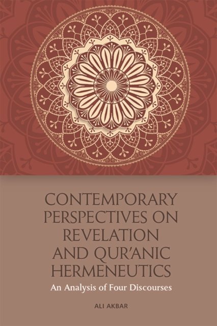 Contemporary Perspectives on Revelation and Qur?anic Hermeneutics