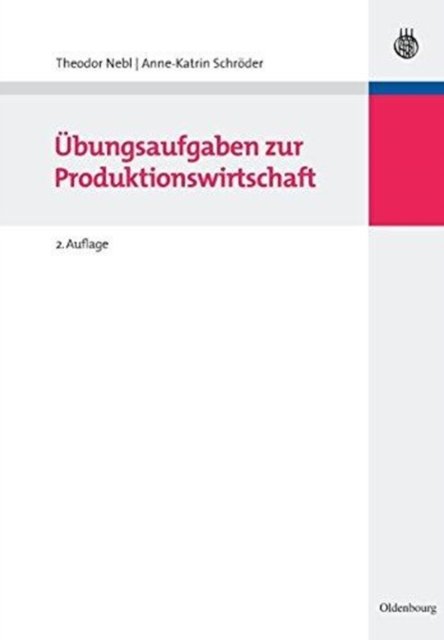 Übungsaufgaben zur Produktionswirtschaft