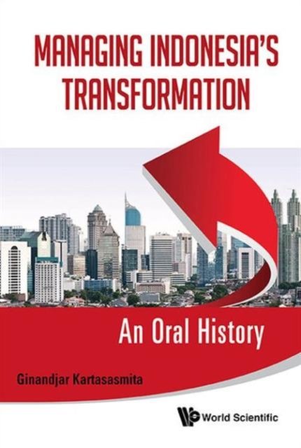 Managing Indonesia''s Transformation