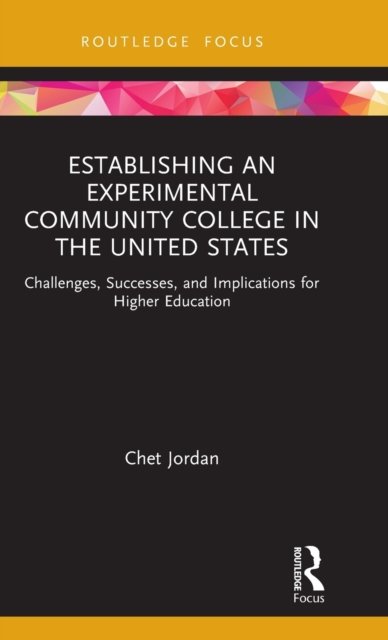 Establishing an Experimental Community College in the United States