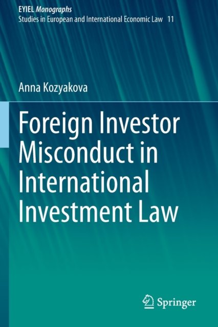 Foreign Investor Misconduct in International Investment Law