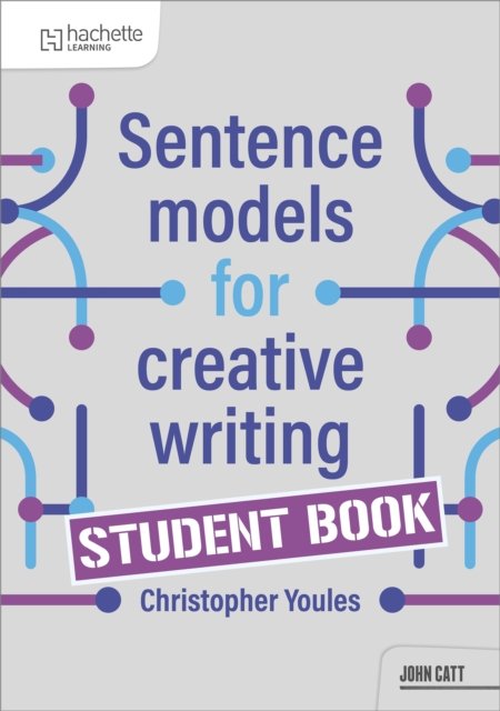 Sentence Models for Creative Writing - Student Book