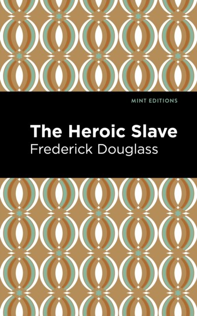 The Heroic Slave