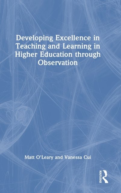 Developing Excellence in Teaching and Learning in Higher Education Through Observation