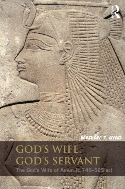God''s Wife, God''s Servant