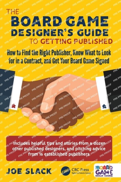 The Board Game Designer''s Guide to Getting Published