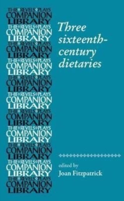 Three sixteenth-century dietaries
