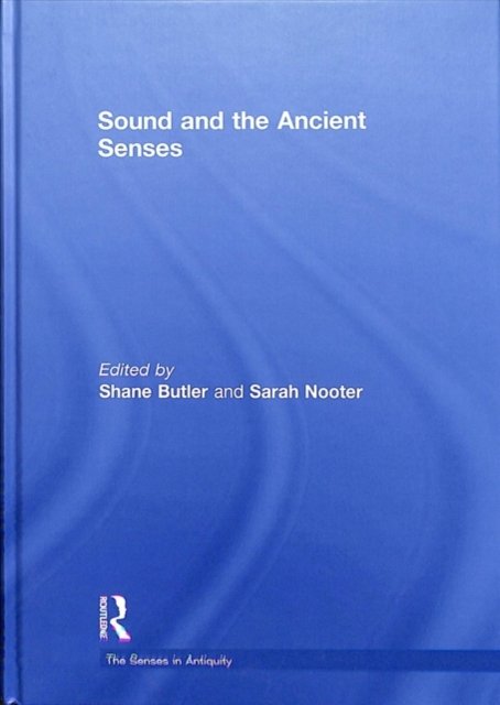 Sound and the Ancient Senses