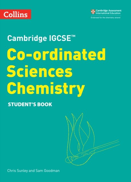 Cambridge IGCSE™ Co-ordinated Sciences Chemistry Student's Book