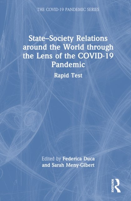 State-Society Relations around the World through the Lens of the COVID-19 Pandemic