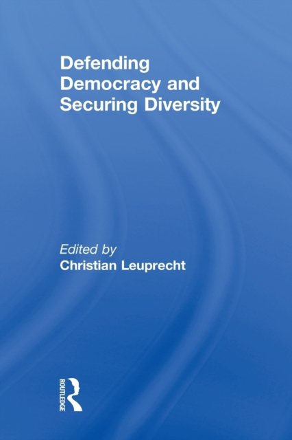 Defending Democracy and Securing Diversity