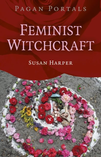 Pagan Portals – Feminist Witchcraft