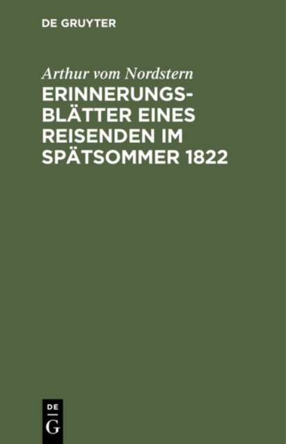 Erinnerungsblatter Eines Reisenden Im Spatsommer 1822