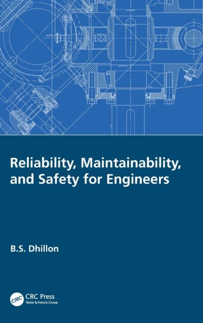 Reliability, Maintainability, and Safety for Engineers