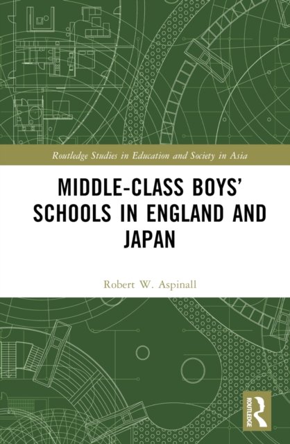 Middle-Class Boys'' Schools in England and Japan