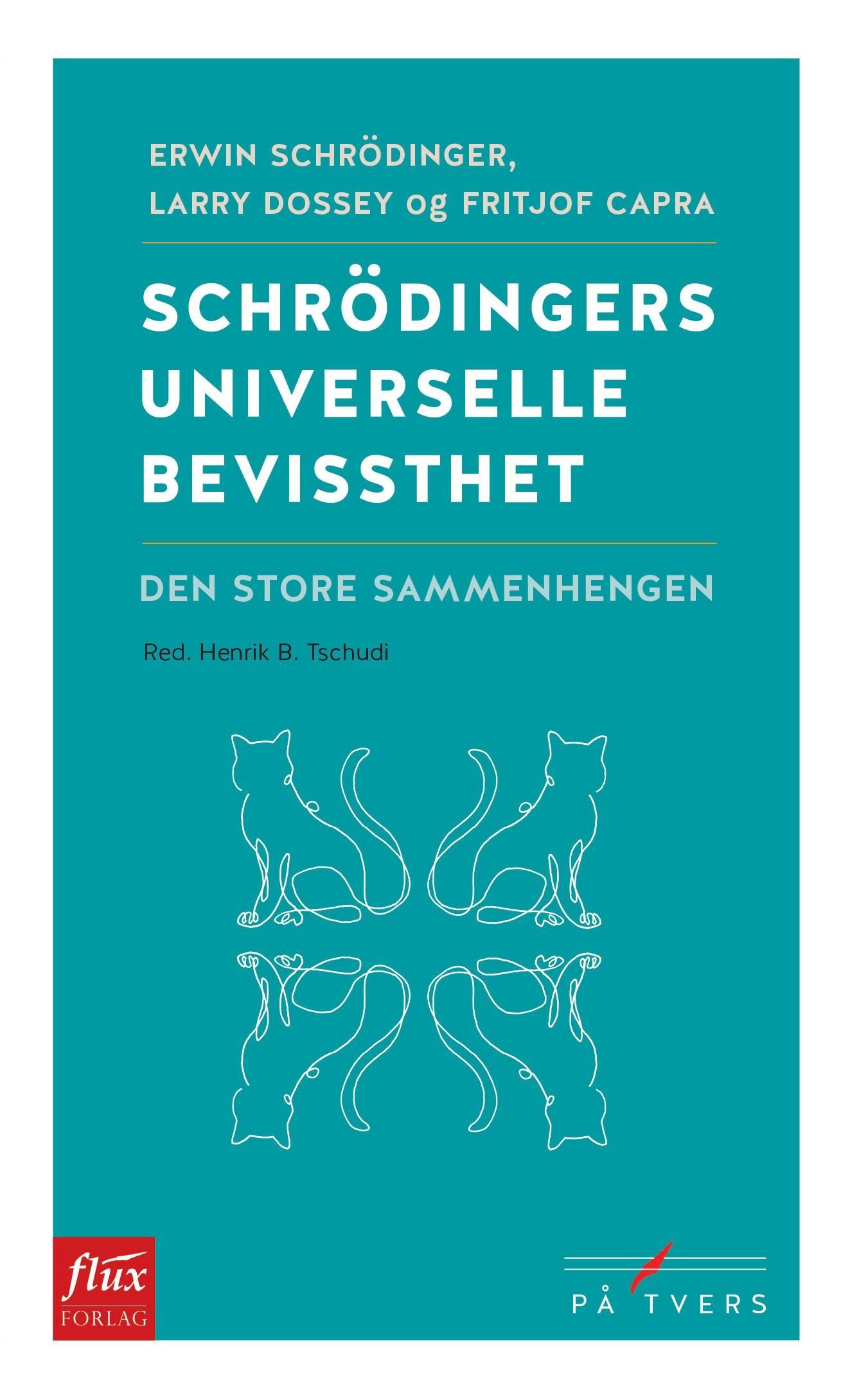 Schrödingers universelle bevissthet - den store sammenhengen