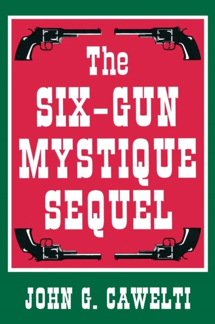The Six-Gun Mystique Sequel