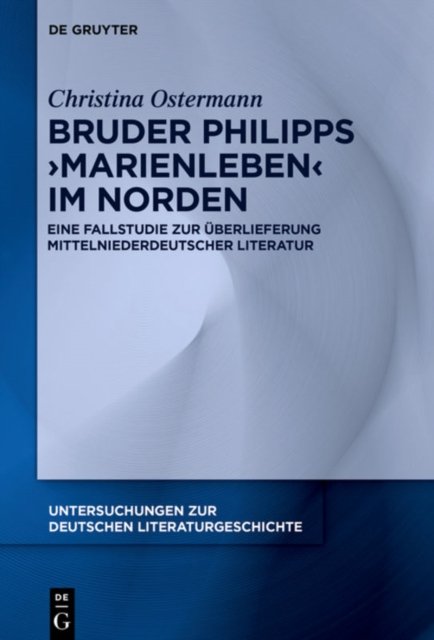 Bruder Philipps ''Marienleben'' im Norden