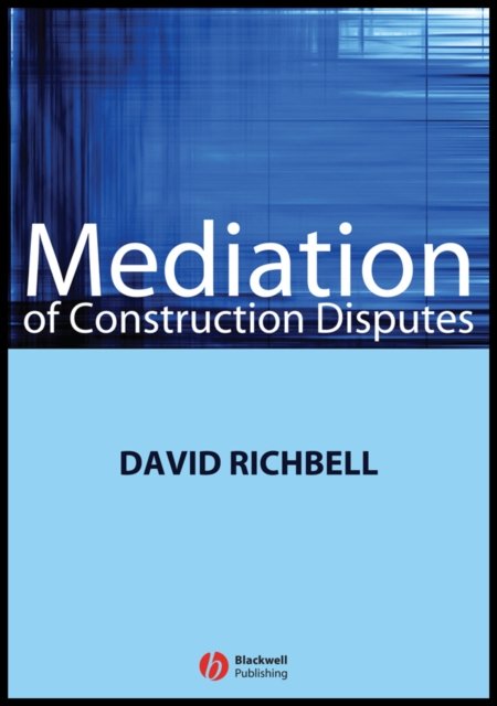 Mediation of Construction Disputes