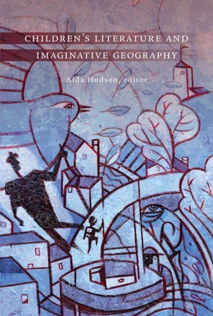 Children''s Literature and Imaginative Geography