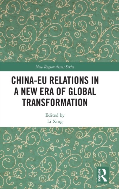 China-eu Relations in a New Era of Global Transformation