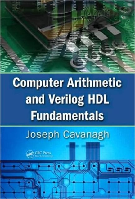 Computer Arithmetic and Verilog HDL Fundamentals