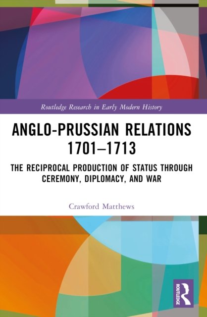 Anglo-Prussian Relations 1701-1713