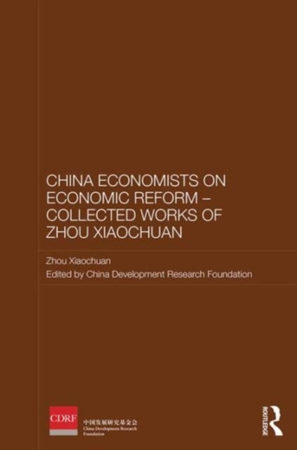 Chinese Economists on Economic Reform - Collected Works of Zhou Xiaochuan