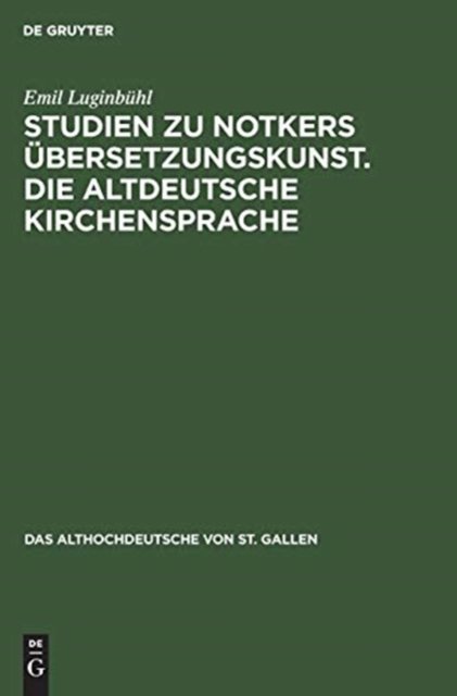 Studien Zu Notkers Ubersetzungskunst. Die Altdeutsche Kirchensprache
