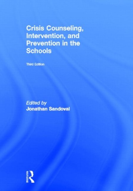 Crisis Counseling, Intervention and Prevention in the Schools