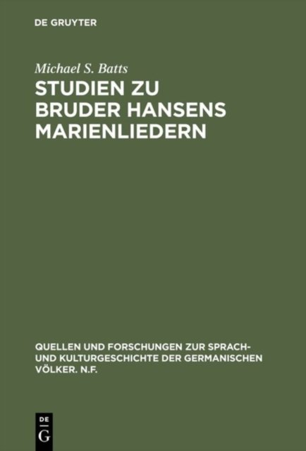 Studien Zu Bruder Hansens Marienliedern