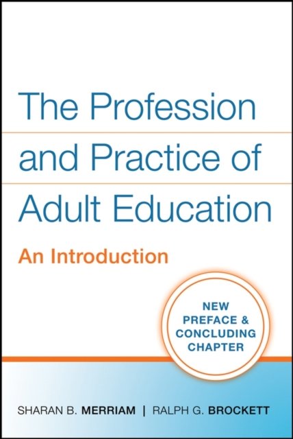 The Profession and Practice of Adult Education