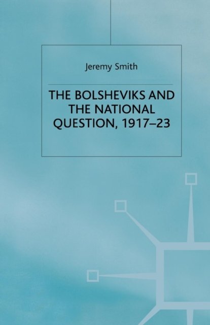 The Bolsheviks and the National Question, 1917–23