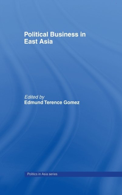 Political Business in East Asia