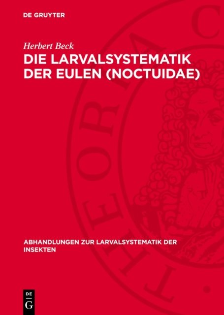 Larvalsystematik der Eulen (Noctuidae)
