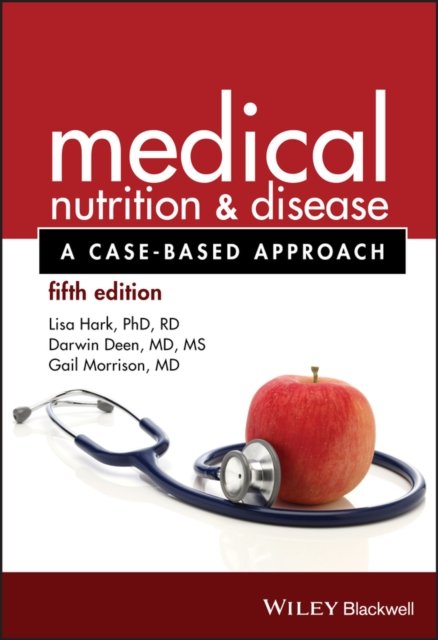 Medical Nutrition and Disease – A Case–Based Approach 5e