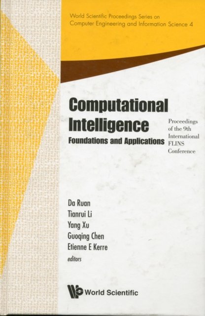 Computational Intelligence: Foundations And Applications - Proceedings Of The 9th International Flins Conference