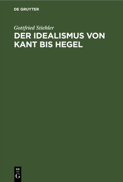 Idealismus von Kant bis Hegel