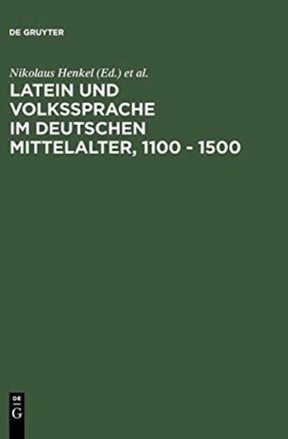 Latein und Volkssprache im deutschen Mittelalter, 1100 - 1500