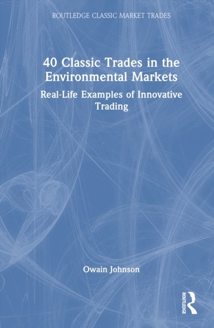 40 Classic Trades in the Environmental Markets