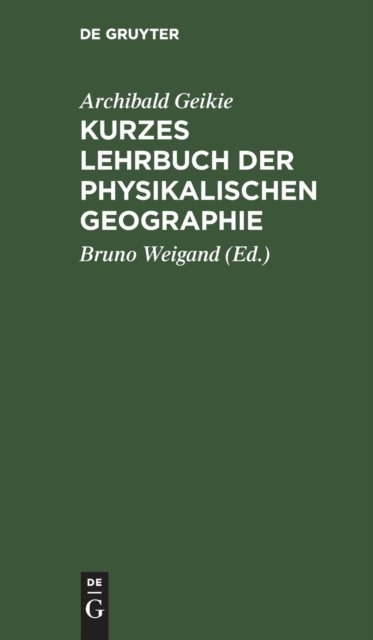 Kurzes Lehrbuch Der Physikalischen Geographie