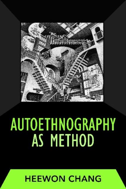 Autoethnography as Method