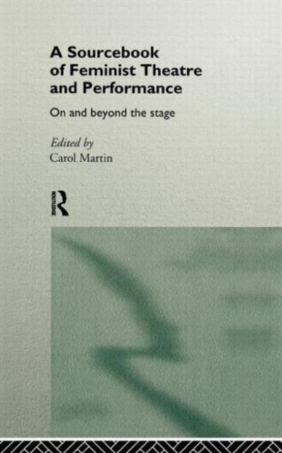A Sourcebook on Feminist Theatre and Performance