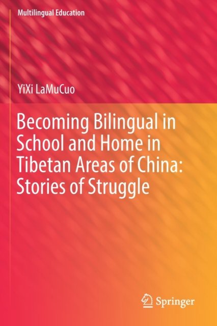 Becoming Bilingual in School and Home in Tibetan Areas of China